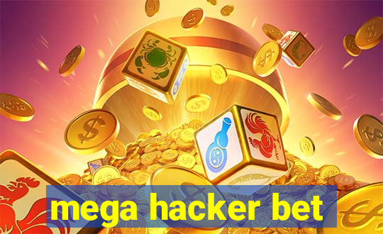 mega hacker bet